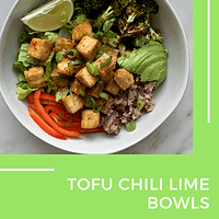 Tofu chili lime bowls