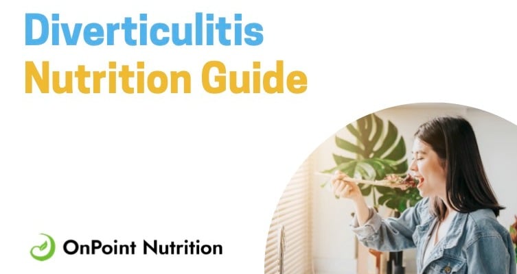 Diverticulitis Nutrition Guide
